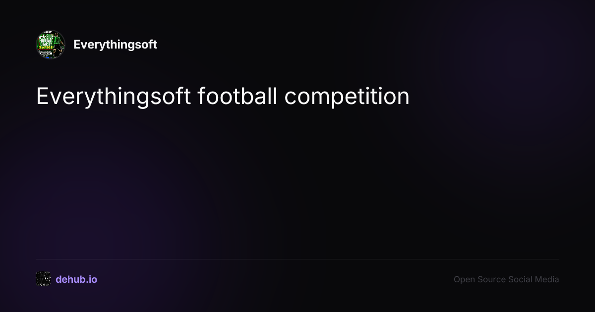 Everythingsoft football competition — Everythingsoft on DeHub