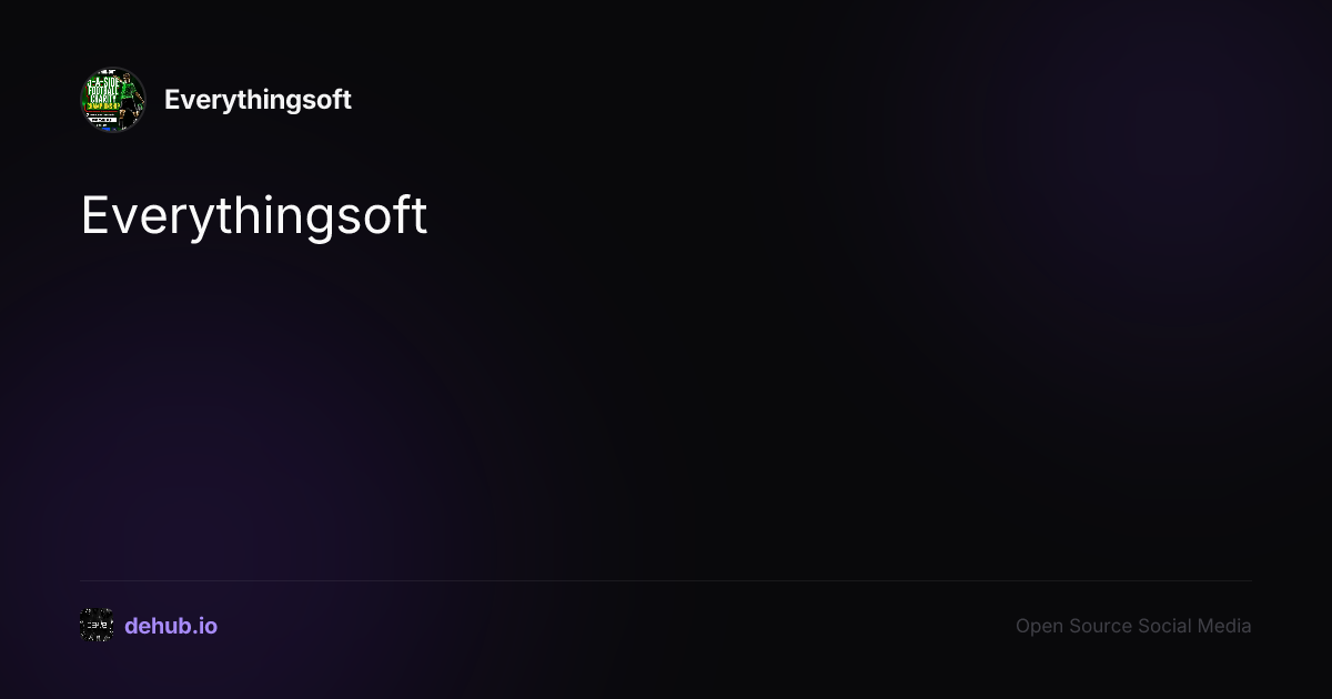 Everythingsoft — a post by Everythingsoft on DeHub
