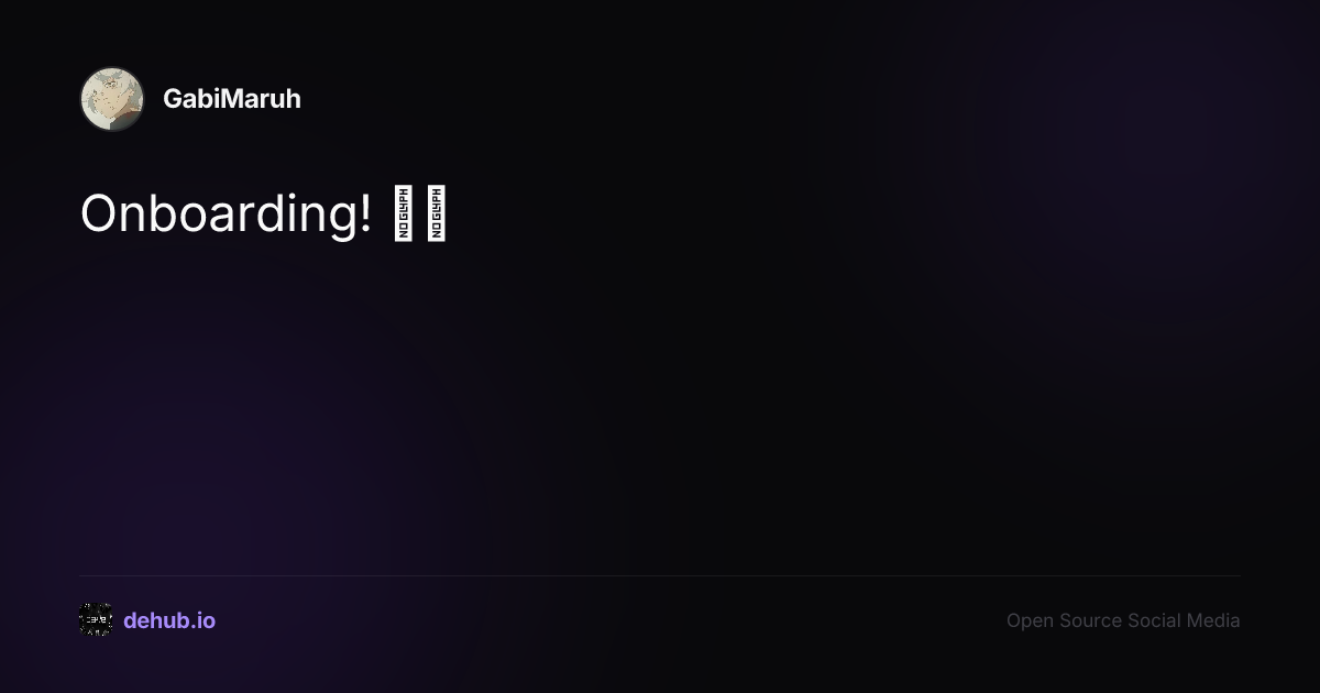 Onboarding! 🍻🍻 — a post by GabiMaruh on DeHub